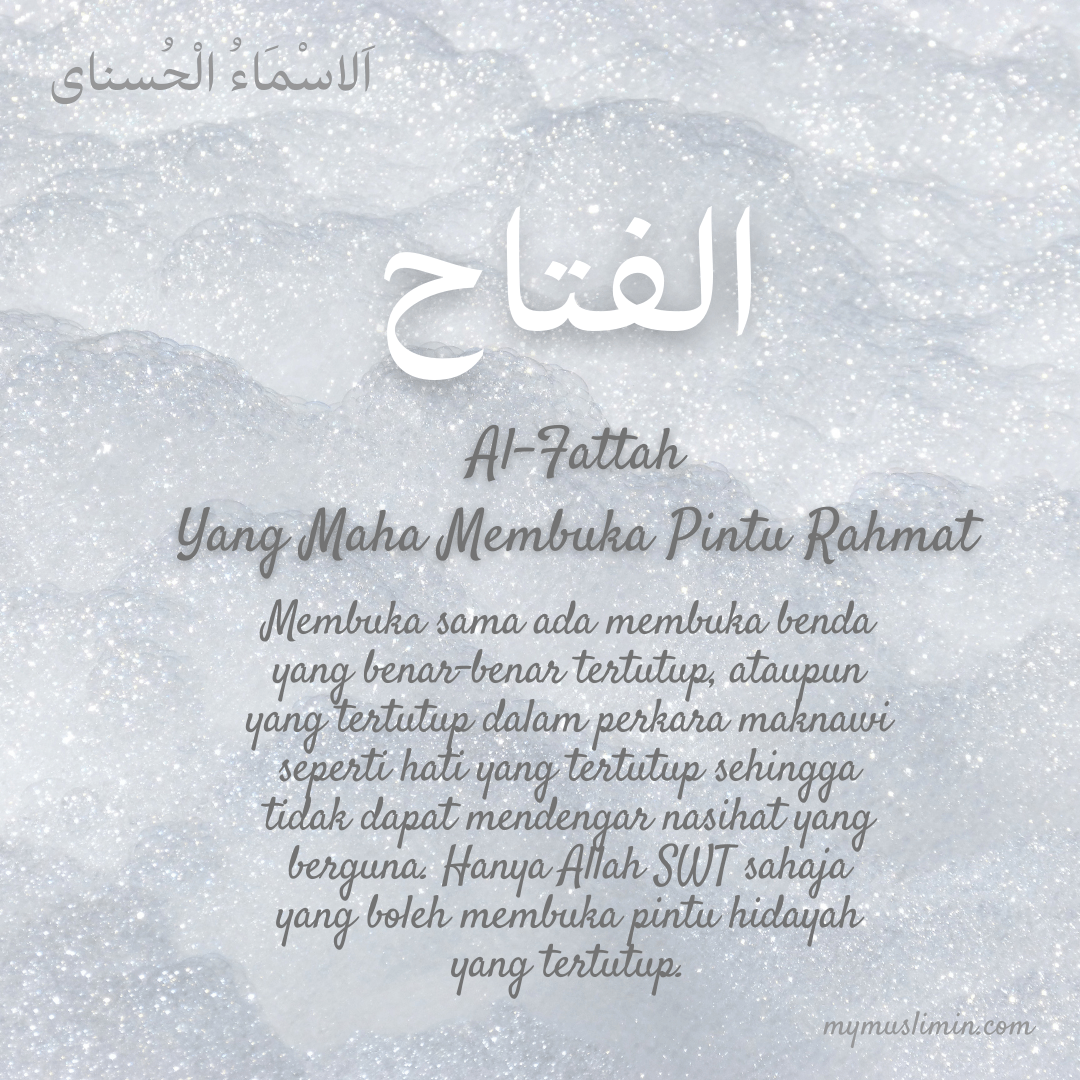 19. ASMAUL HUSNA – AL-FATTAH (Yang Maha Membuka Pintu&nbsp;Rahmat)