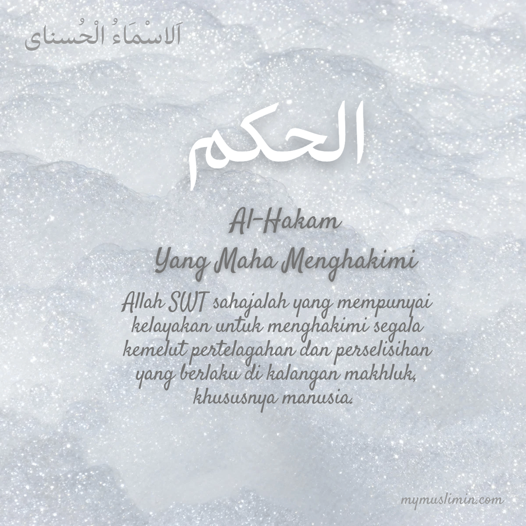 29. ASMAUL HUSNA – AL-HAKAM (Yang Maha&nbsp;Menghakimi)