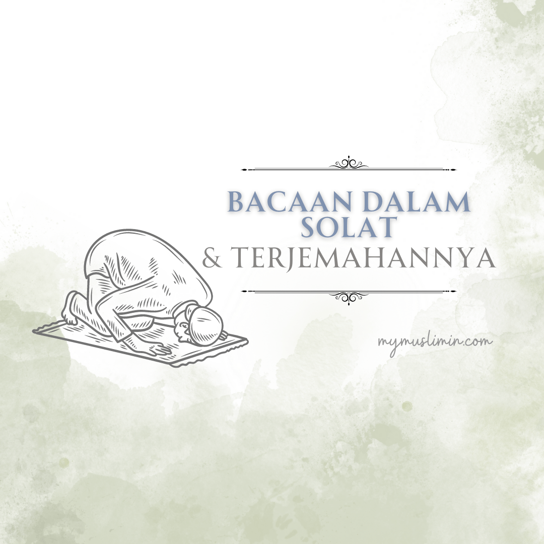 Bacaan Dalam Solat &&nbsp;Terjemahannya